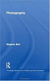 Photography (Routledge Introductions to Media and Communications)