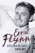 Errol Flynn: Gentleman Hellraiser