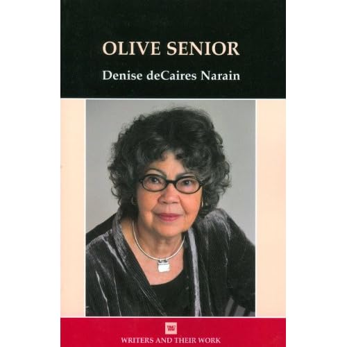 Olive Senior (Writers and their Work) Denise DeCaires Narain