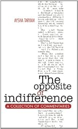 The Opposite of Indifference: A Collection of Commentaries