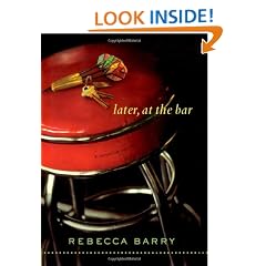 Later, at the Bar: A Novel in Stories