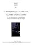 Le dernier message du cosmonaute � la femme qu'il aima un jour dans l'ex-Union sovi�tique