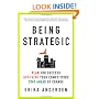 Being Strategic: Plan for Success; Out-think Your Competitors; Stay Ahead of Change
