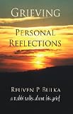 Grieving - Personal Reflections. A Rabbi talks about his grief.