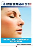 Relaxation Techniques: Relax Now