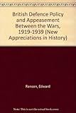 British defence policy and appeasement between the wars, 1919-1939