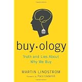 Buyology: Truth and Lies About Why We Buyby Martin Lindstrom