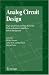 Analog Circuit Design: High-speed Clock and Data Recovery, High-performance Amplifier...