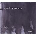 Kurtag's Ghosts