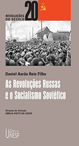 As revoluções russas e o socialismo soviético (Portuguese Edition)