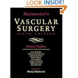 Haimovici's Vascular Surgery (Ascer, Haimovici's Vascular Surgery) by Henry Haimovici, Enrico Ascher, Larry H. Hollier MD and D. Eugene Strandness