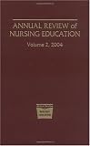 Annual Review of Nursing Education, Volume 2, 2004