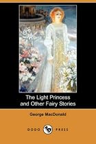 The Light Princess and Other Fairy Stories (Dodo Press)