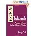 Taekwondo: Ancient Wisdom for the Modern Warrior