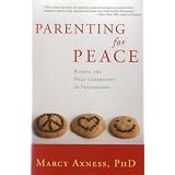 Parenting for Peace: Raising the Next Generation of Peacemakers (Paperback) 41PlGstXafL. SL160 SS160 Parenting for Peace: Raising the Next Generation of Peacemakers (Paperback)