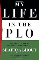 My Life in the PLO: The Inside Story of the Palestinian Struggle
