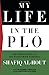 Image of My Life in the PLO: The Inside Story of the Palestinian Struggle