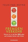 Produkt-Bild: Fremdenverkehr: Warum wir so viel &uuml;ber Sex reden und trotzdem keinen mehr haben