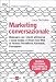 Marketing conversazionale. Dialogare con i clienti attraverso i Social Media e il Real-Time Web di Twitter, FriendFeed, Facebook e Foursquare