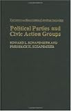 Political Parties and Civic Action Groups: (The Greenwood Encyclopedia of American Institutions)