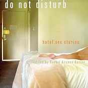 Do Not Disturb: Hotel Sex Stories | [Rachel Kramer Bussel (editor)]