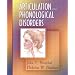 Articulation and Phonological Disorders (5th Edition)
