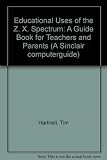 Educational uses of the ZX Spectrum : a guide-book for teachers and parents