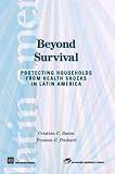 Beyond survival : protecting households from health shocks in Latin America