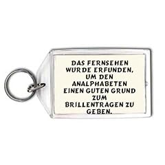 Das Fernsehen wurde erfunden, um den Analphabeten einen guten Grund zum Brillentragen zu geben. Schl�sselhalter
