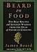 Beard on Food: The Best Recipes and Kitchen Wisdom from the Dean of American Cooking