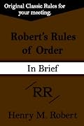 Robert's Rules of Order (In Brief)