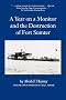 A Year on a Monitor and the Destruction of Fort Sumter (Classics in Maritime History)