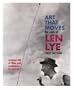 Art That Moves: The Work of Len Lye