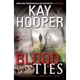 Blood Ties: A Bishop Special Crimes Unit Novel (Bishop Special Crimes Unit Novels) by Kay Hooper