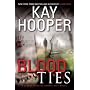 Blood Ties: A Bishop/Special Crimes Unit Novel (Bishop/Special Crimes Unit Novels)