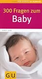 Produkt-Bild: 300 Fragen zum Baby (Gr. GU Kompasse Partnerschaft & Familie)