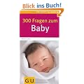 300 Fragen zum Baby (Gr. GU Kompasse Partnerschaft & Familie)