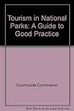 Tourism in national parks : a guide to good practice