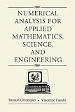 Numerical Analysis for Applied Mathematics, Science, and Engineering
