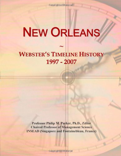 New Orleans: Webster's Timeline History, 1997 - 2007