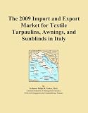 The 2009 Import and Export Market for Textile Tarpaulins, Awnings, and Sunblinds in Italy Reviews 41Pm1uxjoeL. SL160 The 2009 Import and Export Market for Textile Tarpaulins, Awnings, and Sunblinds in Italy Reviews