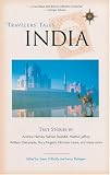 Travelers' Tales India: True Stories (Travelers' Tales Guides)