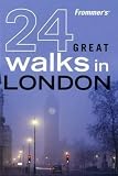 Frommer's 24 Great Walks in London (Great Walks)