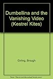 Dumbellina and the vanishing video