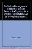 Collective management : the reform of global economic organizations