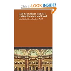 Half-hour stories of choice reading for home and travel
