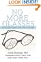 No More Glasses: The Complete Guide to Laser Vision Correction