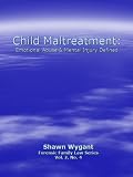 Child Maltreatment: Emotional Abuse & Mental Injury defined