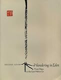 Wandering in Eden : three ways to the East within us