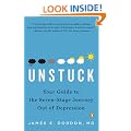 Unstuck: Your Guide to the Seven-Stage Journey Out of Depression